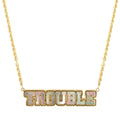 "TROUBLE" JERSEY NAMEPLATE NECKLACE