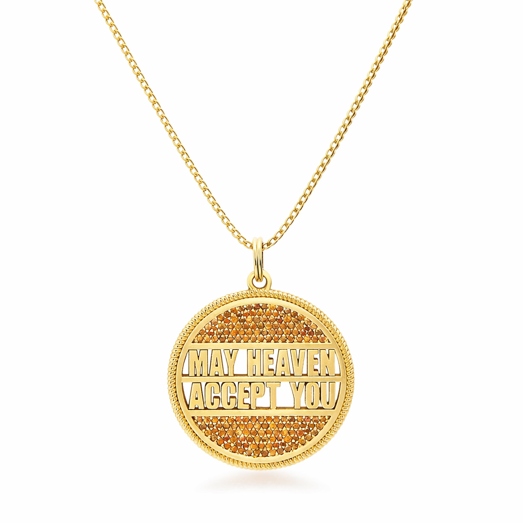"MAY HEAVEN ACCEPT YOU" NECKLACE