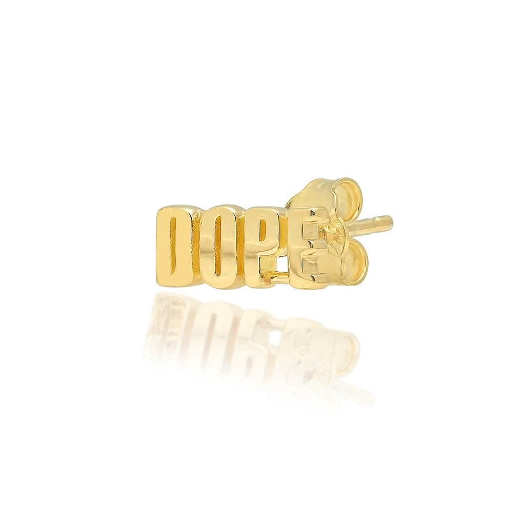 "DOPE" Stud Earring